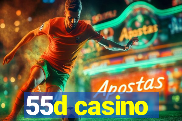 55d casino